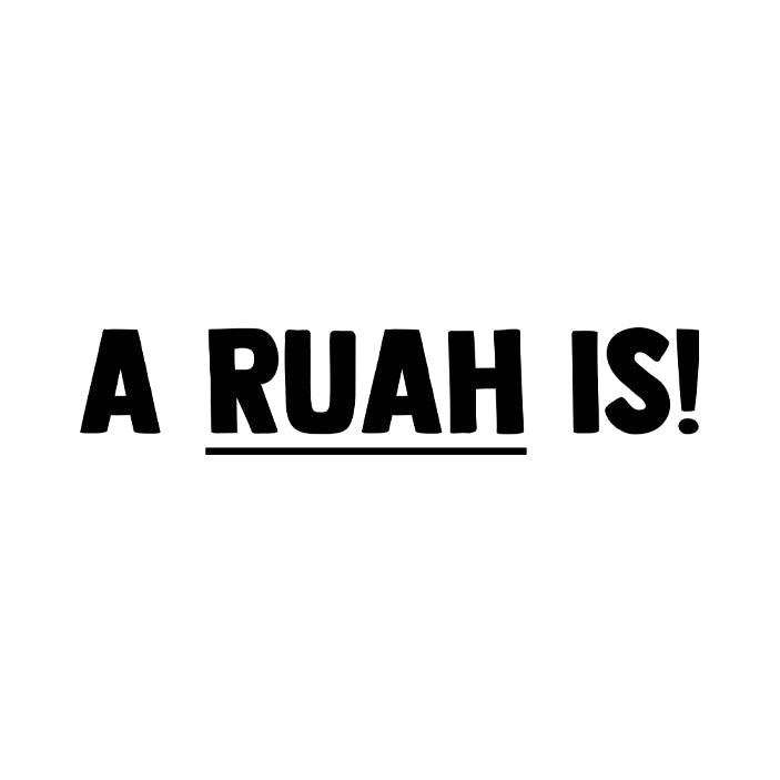 A Ruah is!