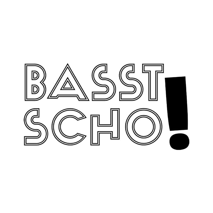 Basst scho!