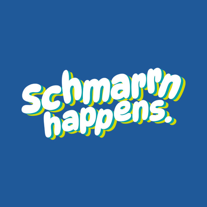 schmarrn happens