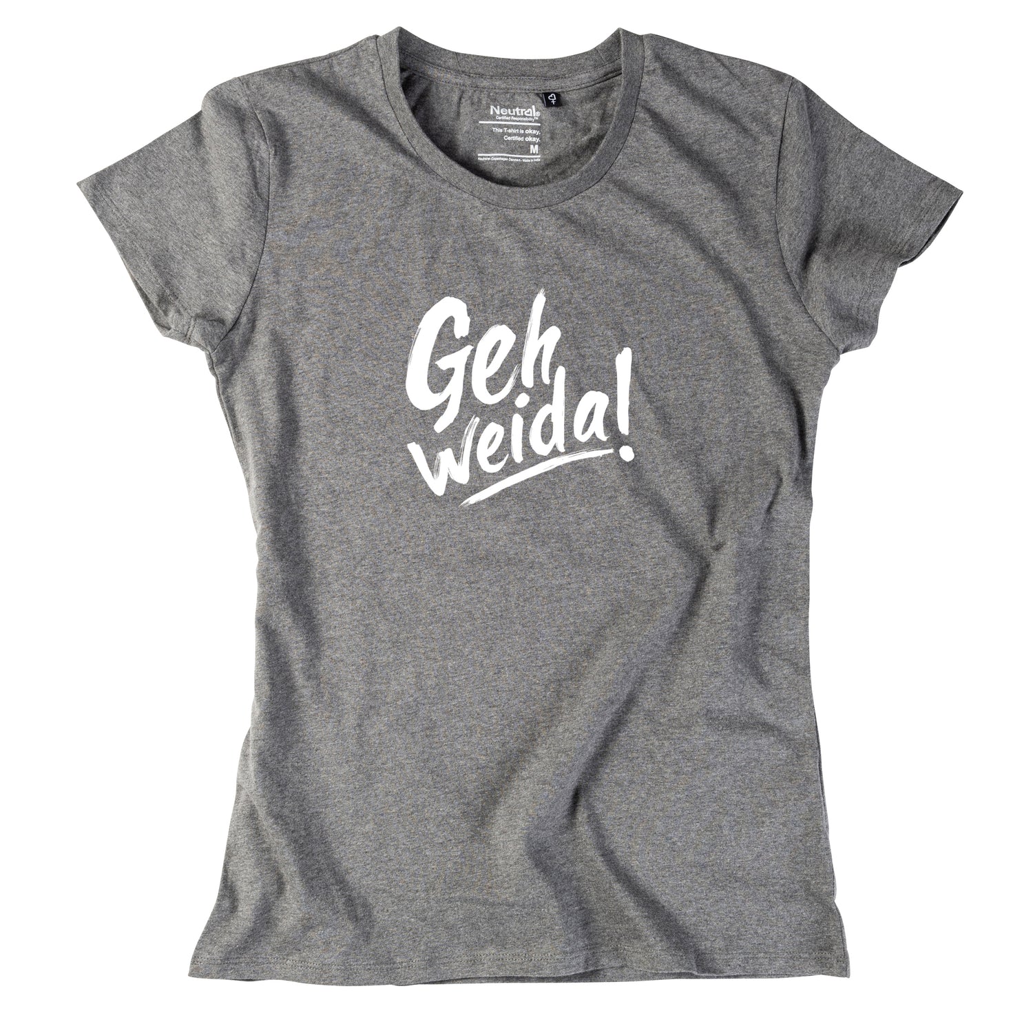 Damen-Shirt &quot;Geh weida!&quot;