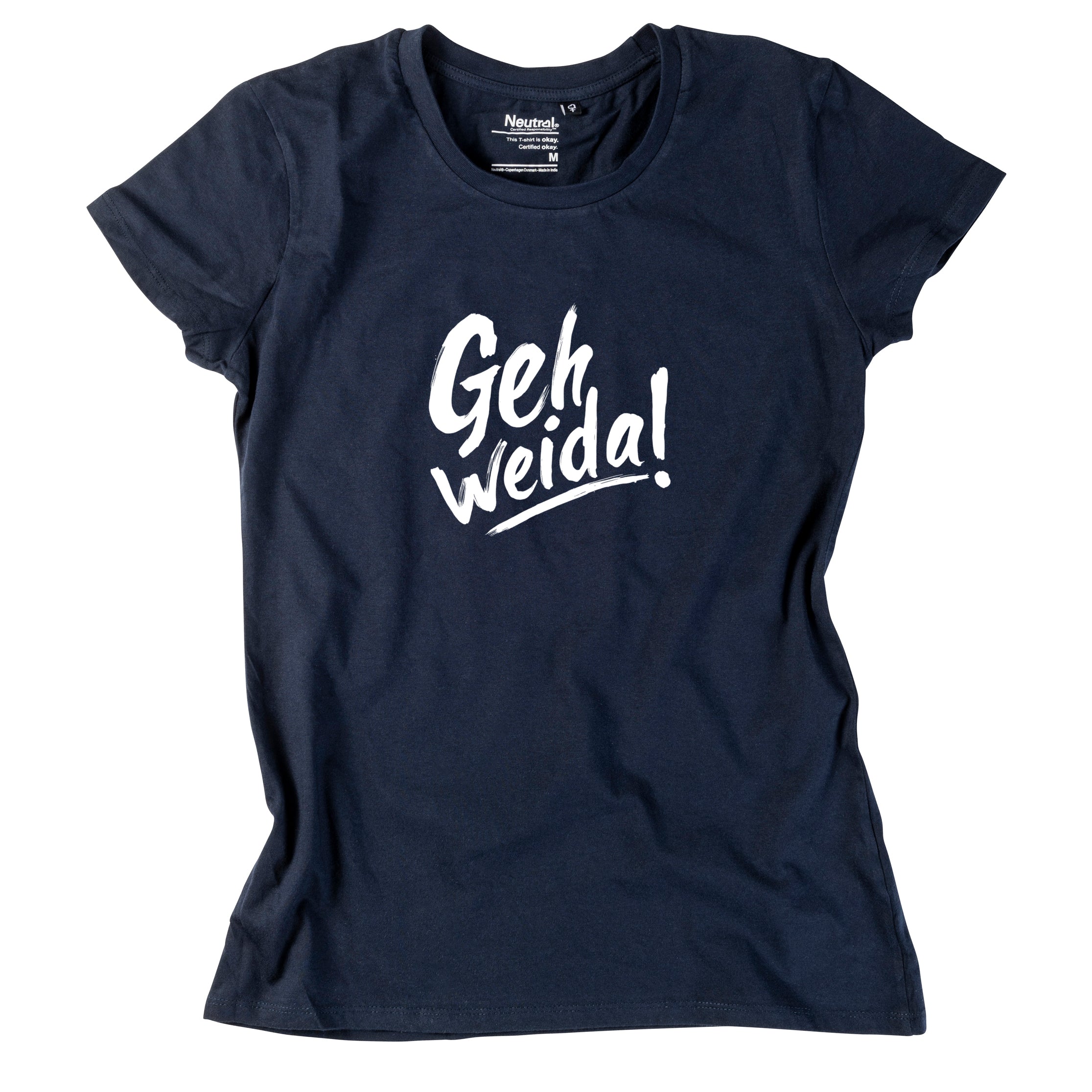 Damen-Shirt &quot;Geh weida!&quot;