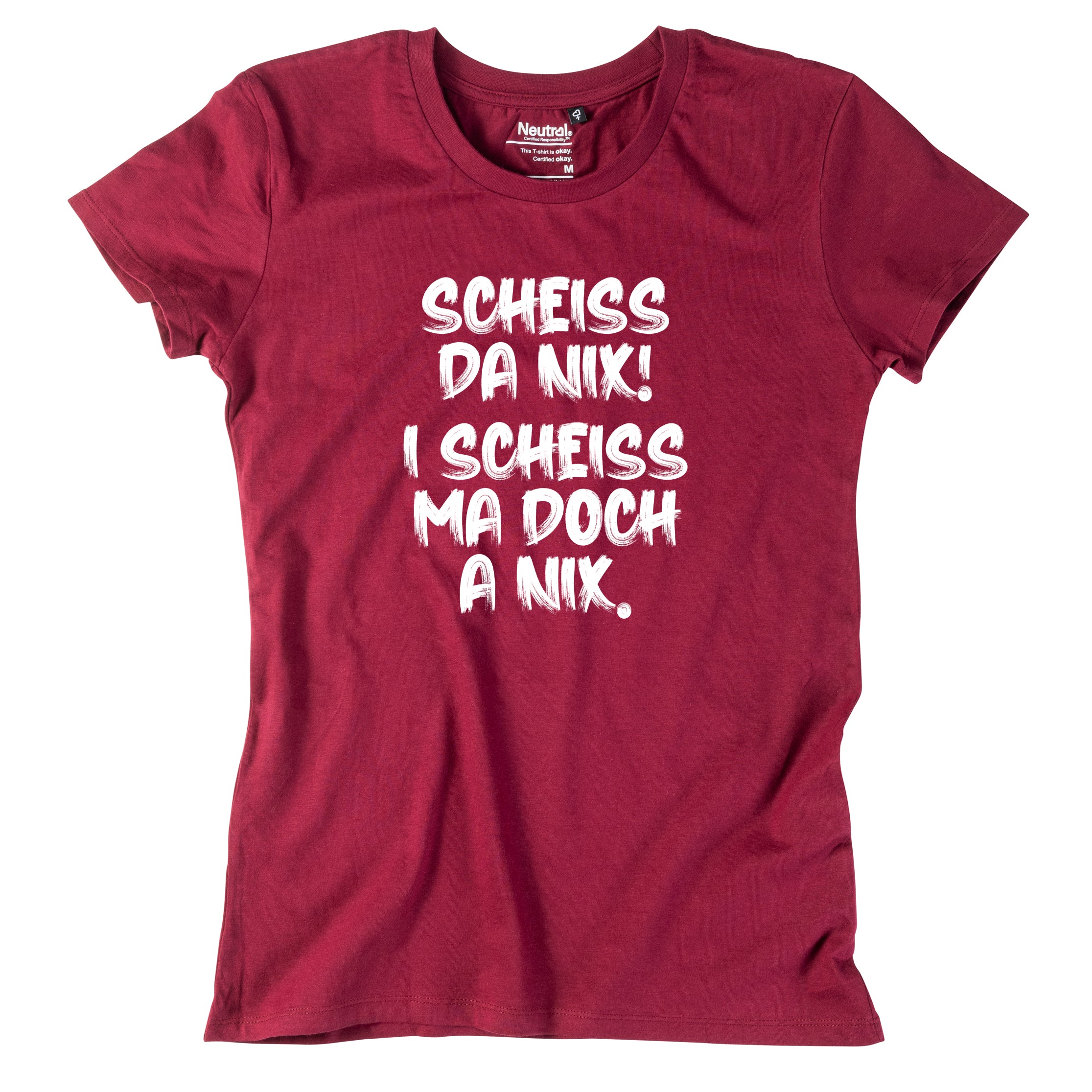 Damen-Shirt &quot;I scheiss ma doch a nix!&quot;