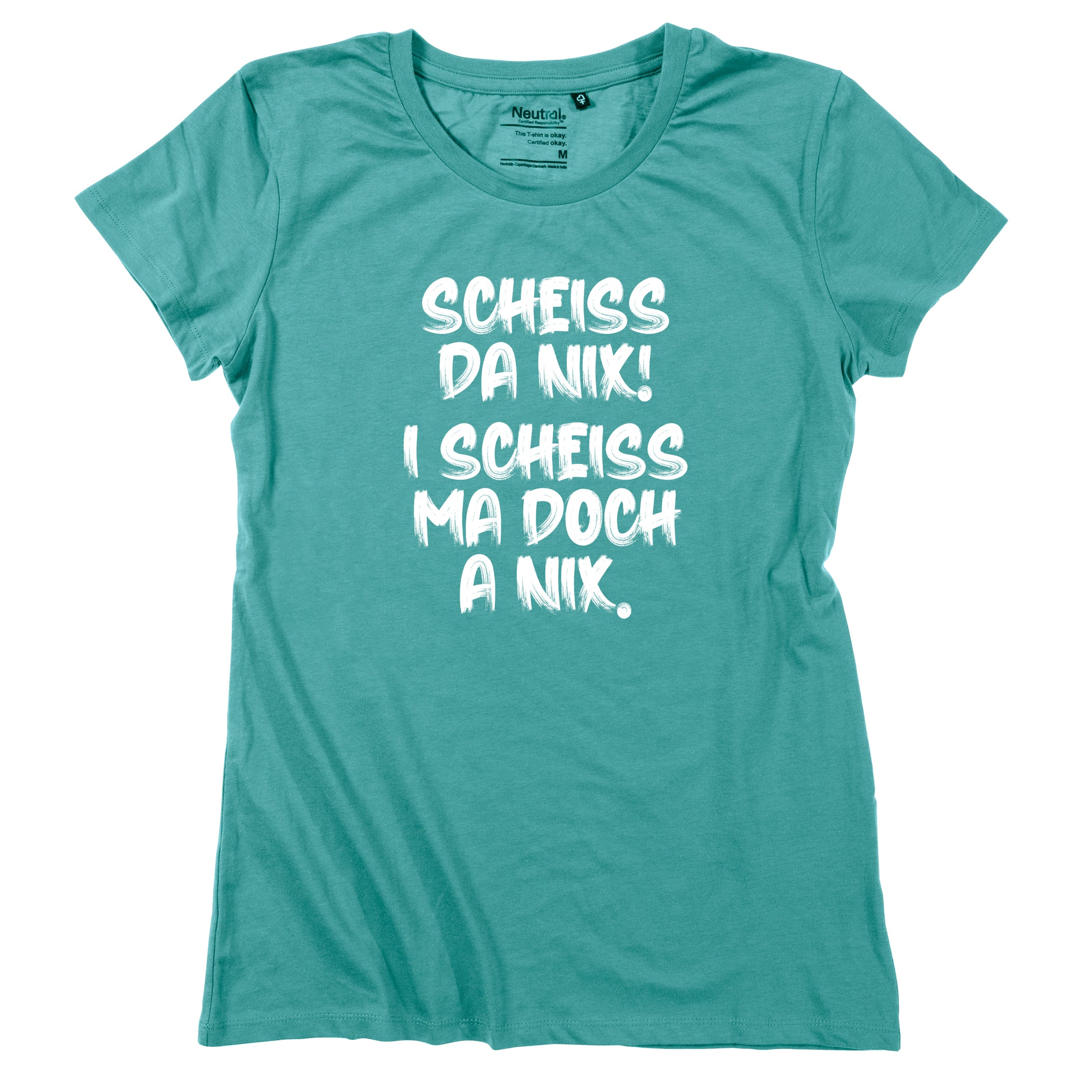 Damen-Shirt &quot;I scheiss ma doch a nix!&quot;