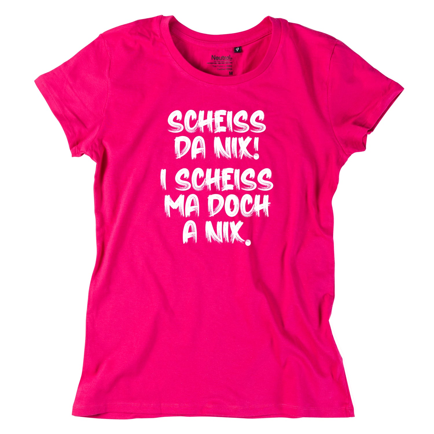 Damen-Shirt &quot;I scheiss ma doch a nix!&quot;