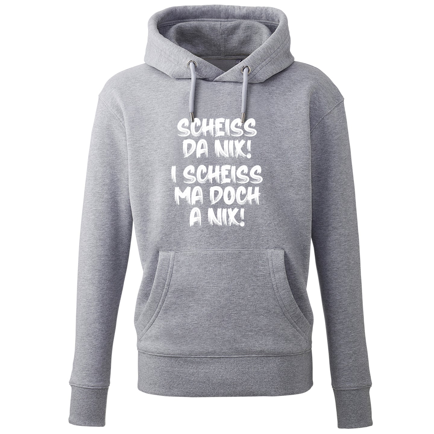 Hoodie &quot;I scheiss ma doch a nix!&quot;