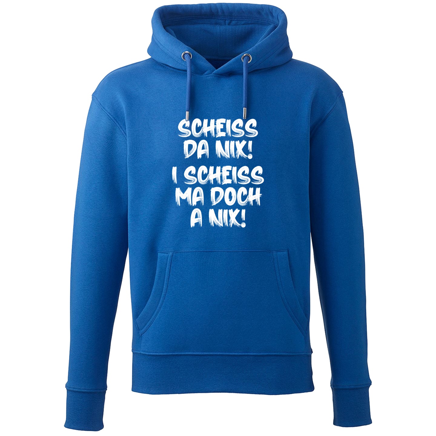 Hoodie &quot;I scheiss ma doch a nix!&quot;