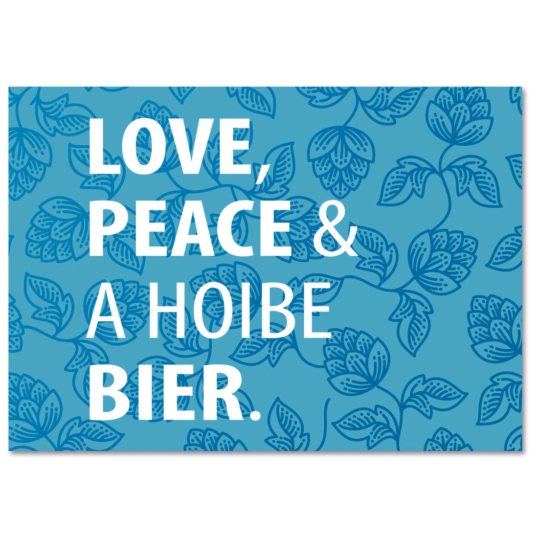 postkarte-love-peace-hoibe-bier