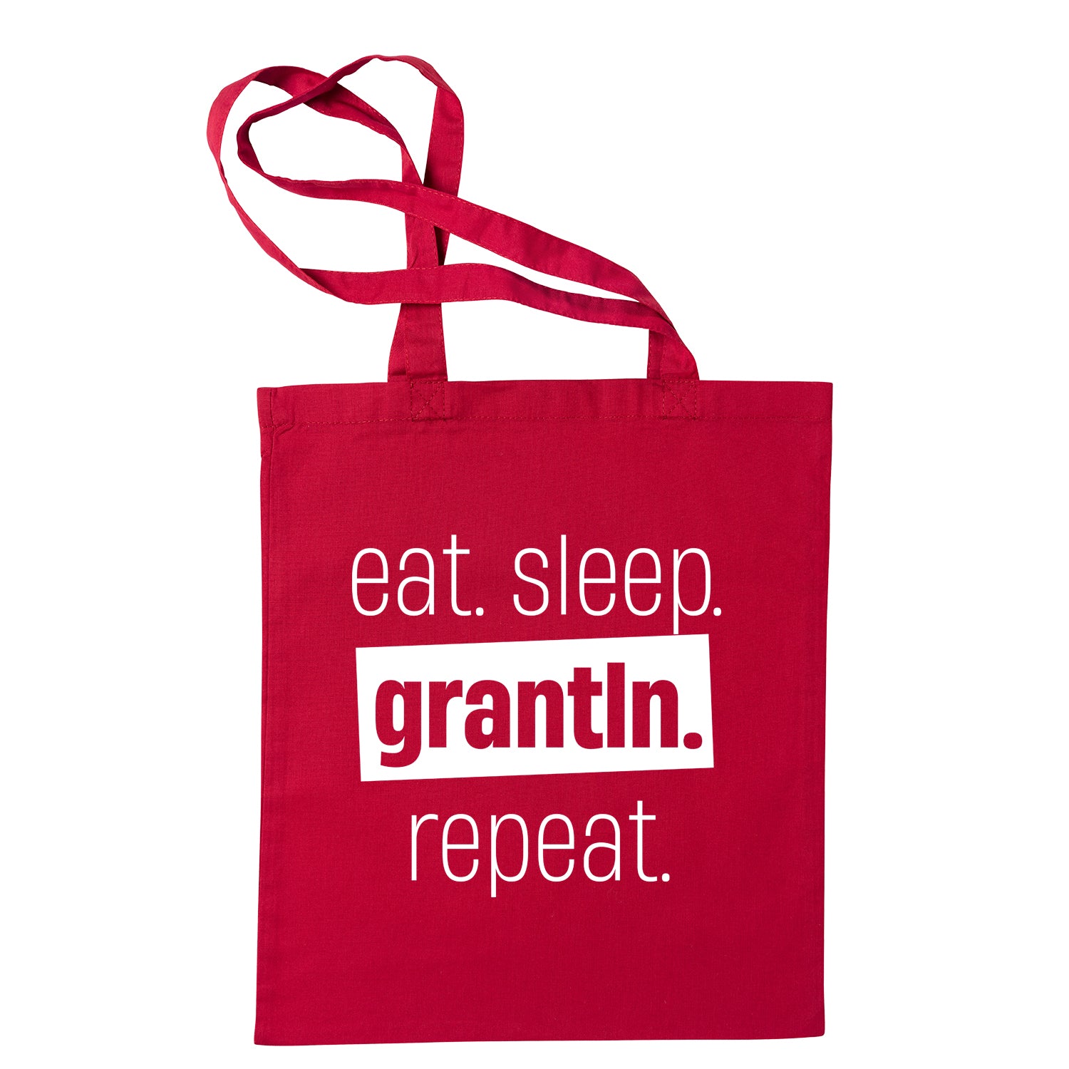 Tasche &quot;Eat. Sleep. Grantln. Repeat.&quot;