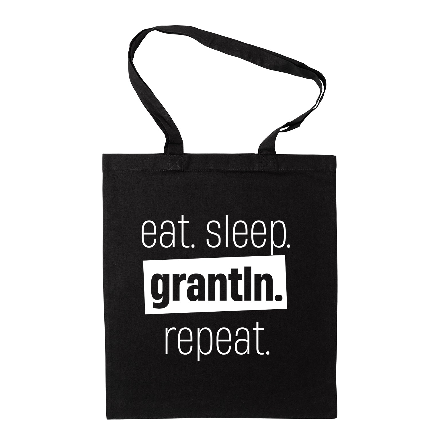 Tasche &quot;Eat. Sleep. Grantln. Repeat.&quot;