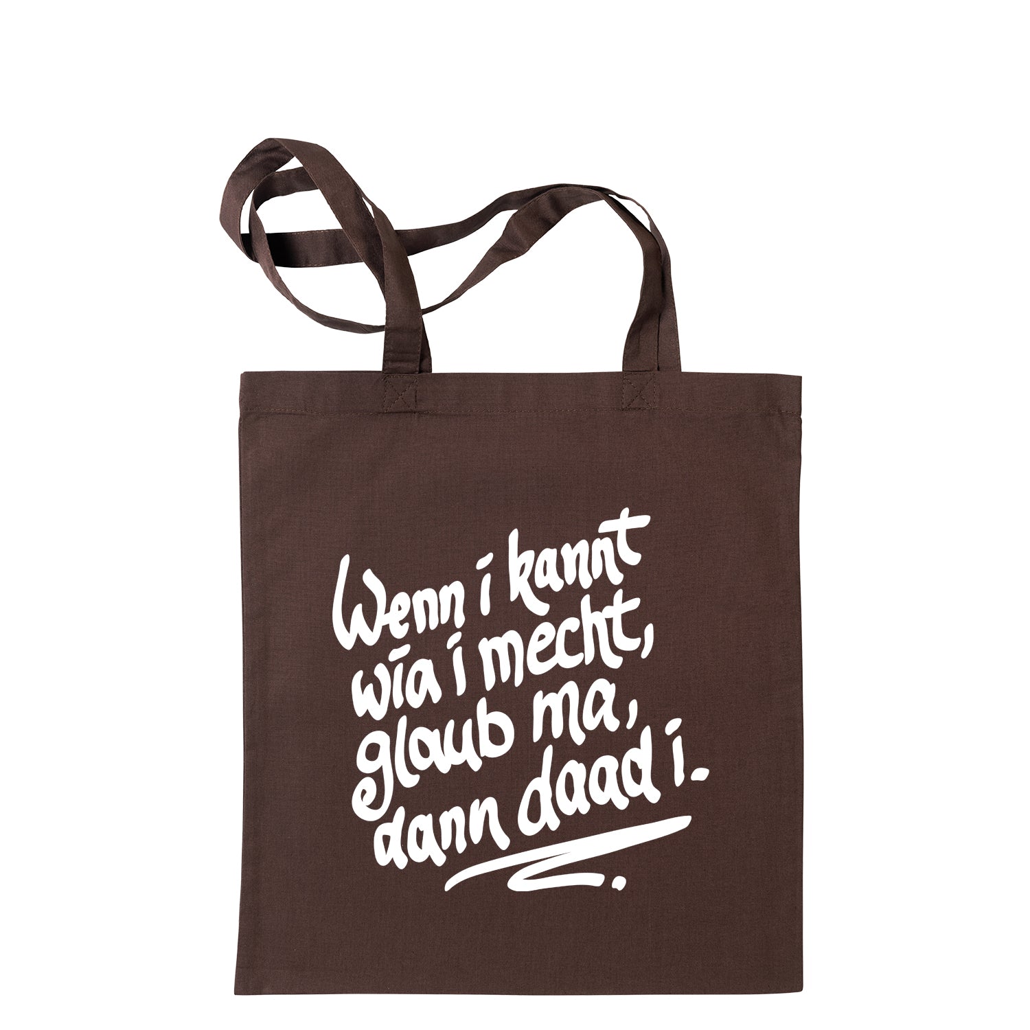 Tasche &quot;Wenn i kannt wia i mecht&quot;