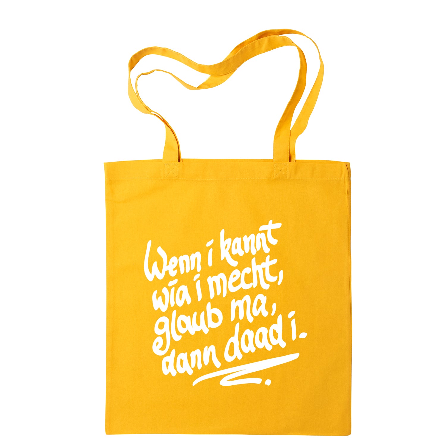 Tasche &quot;Wenn i kannt wia i mecht&quot;