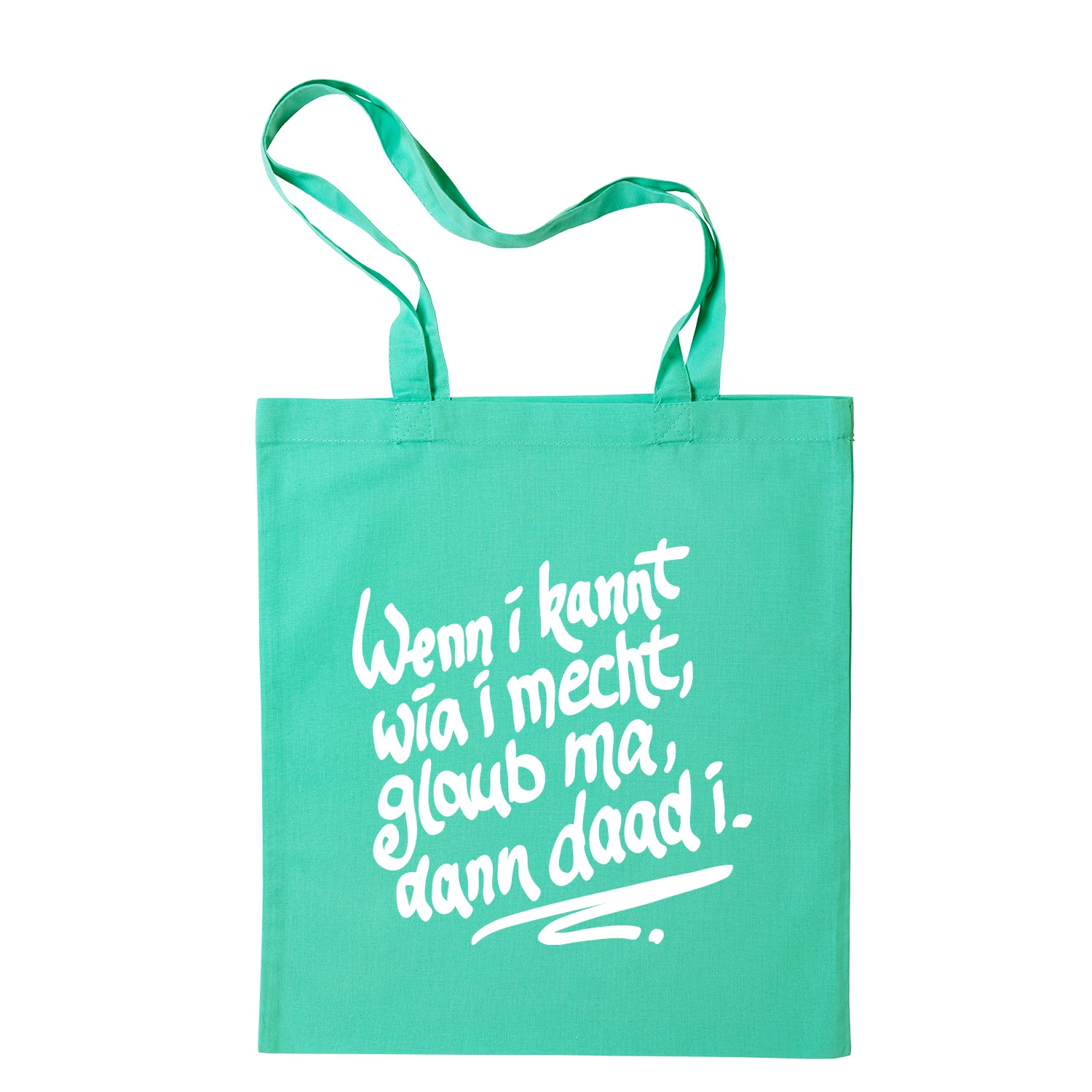 Tasche &quot;Wenn i kannt wia i mecht&quot;